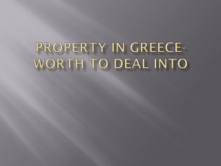 Property In Greece-Worth To Deal Into