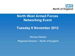 North West Armed Forces Networking Event Tuesday 6 November 2012