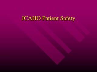JCAHO Patient Safety