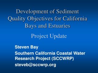 Development of Sediment Quality Objectives for California Bays and Estuaries