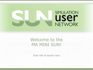 Welcome to the MA MINI SUN!