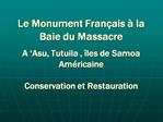 Le Monument Fran ais la Baie du Massacre A Asu, Tutuila , les de Samoa Am ricaine Conservation et Restauration
