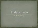 Daily Life: India