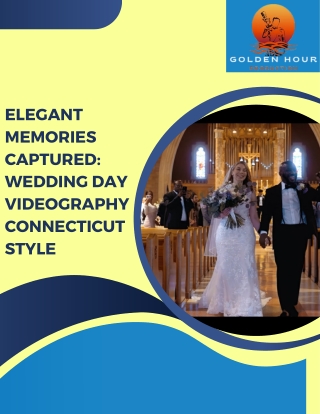 Elegant Memories Captured Wedding Day Videography Connecticut Style