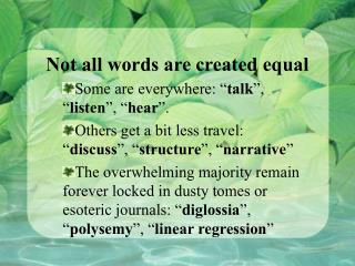 Not all words are created equal