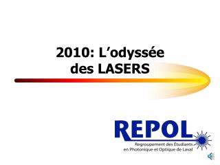 2010: L’odyssée des LASERS