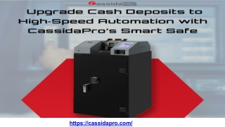 Upgrade Cash Deposits to High‑Speed Automation with CassidaPro’s Smart Safe