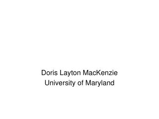 Doris Layton MacKenzie University of Maryland