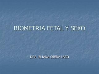 BIOMETRIA FETAL Y SEXO