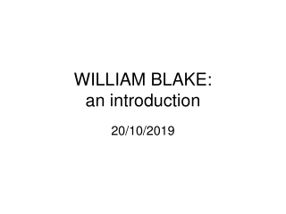 WILLIAM BLAKE: an introduction