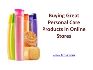 Buying Great Personal Care Products in Online Stores