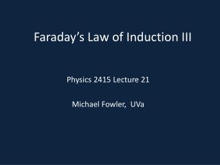 Faraday’s Law of Induction III