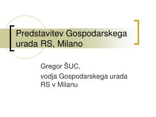 Predstavitev Gospodarskega urada RS, Milano