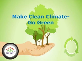 Make Clean Climate- Go Green