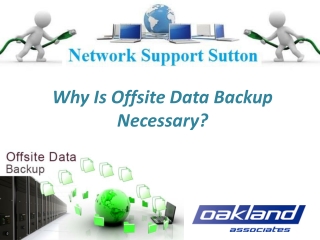 Why is offsite data backup necessary?