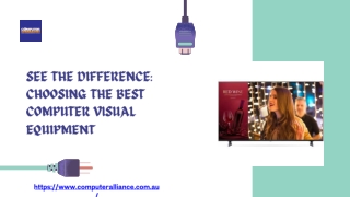 See the Difference Choosing the Best Computer Visual Equipment