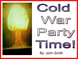 Cold War Party Time!