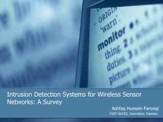 Intrusion Detection Systems for Wireless Sensor Networks: A Survey
