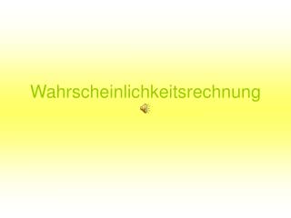 Wahrscheinlichkeitsrechnung