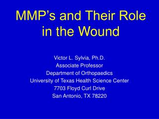 MMP’s and Their Role in the Wound