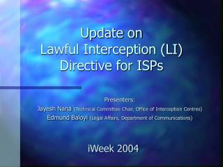 Update on Lawful Interception (LI) Directive for ISPs