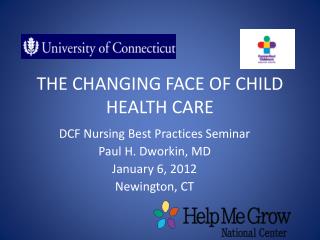 THE CHANGING FACE OF CHILD HEALTH CARE