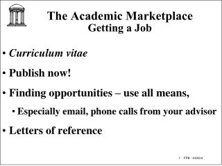 The Academic Marketplace Getting a Job