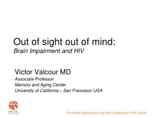 Out of sight out of mind: Brain Impairment and HIV