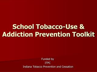 School Tobacco-Use & Addiction Prevention Toolkit