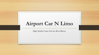 High Quality Limo Service Boca Raton