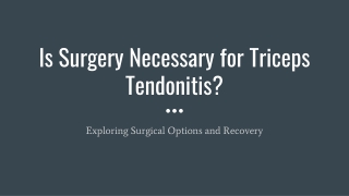 Is Surgery Necessary for Triceps Tendonitis_ Exploring Surgical Options and Recovery