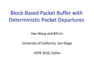 Block-Based Packet Buffer with Deterministic Packet Departures