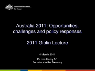 Australia 2011: Opportunities, challenges and policy responses 2011 Giblin Lecture