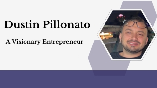 Dustin Pillonato - A Visionary Entrepreneur