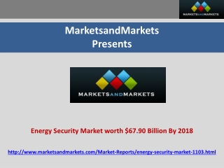 Energy Security Market worth $67.90 Billion By 2018