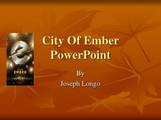 City Of Ember PowerPoint
