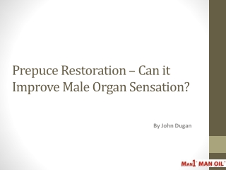 Prepuce Restoration - Can it Improve Male Organ Sensation?