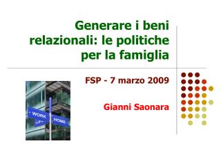 Generare i beni relazionali: le politiche per la famiglia