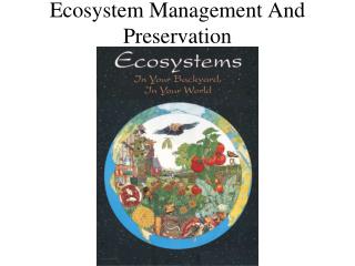 Ecosystem Management And Preservation
