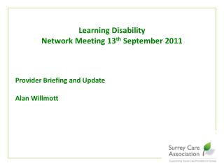 Provider Briefing and Update Alan Willmott