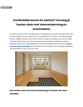 Comfortabel wonen én werken_ Vervang je houten vloer met vloerverwarming en schuimbeton