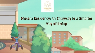 The Start of Your Smart Future: Welcome to Dholera Residency