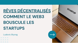Opportunités pour Startups dans un Monde Décentralisé | Ludovic Biyong