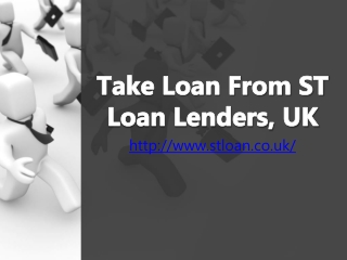 Take Loan from ST Loan Lenders, UK