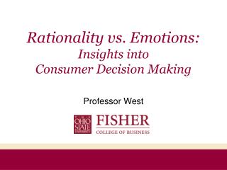Rationality vs. Emotions: Insights into Consumer Decision Making