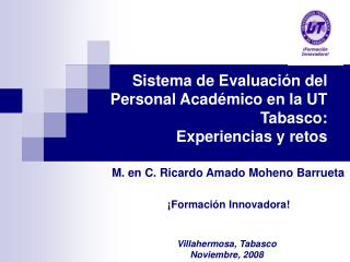 Sistema de Evaluación del Personal Académico en la UT Tabasco: Experiencias y retos