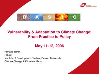 Vulnerability & Adaptation to Climate Change: From Practice to Policy May 11-12, 2006