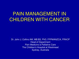 PAIN MANAGEMENT IN CHILDREN WITH CANCER