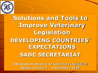 Solutions and Tools to Improve Veterinary Legislation DEVELOPING COUNTRIES’ EXPECTATIONS