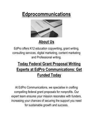 Today Federal Grant Proposal Writing Experts at EdPro Communications: Get Funded
